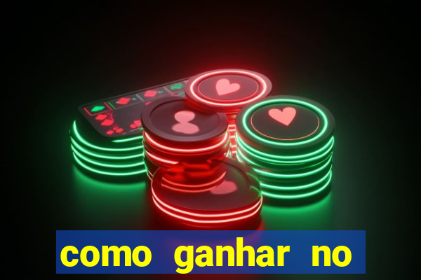 como ganhar no casino online