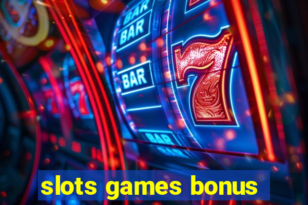 slots games bonus