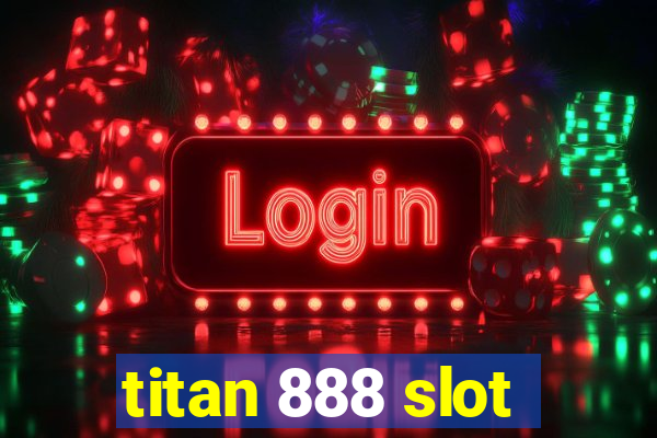 titan 888 slot