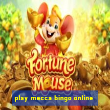 play mecca bingo online