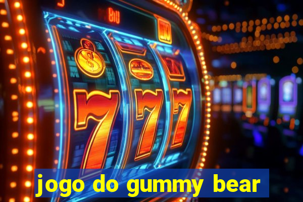 jogo do gummy bear