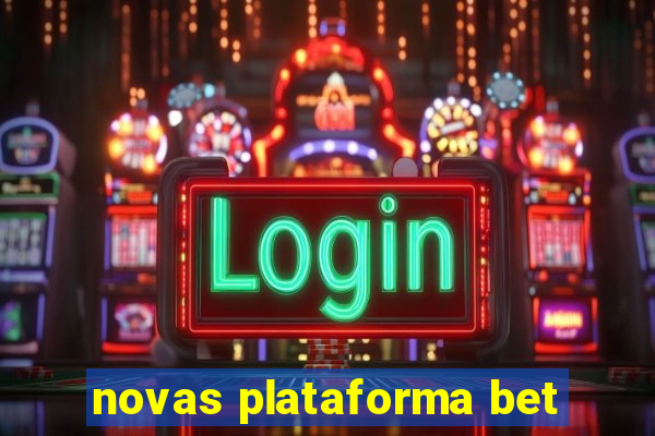 novas plataforma bet