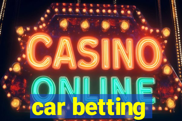 car betting