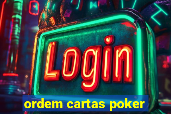 ordem cartas poker