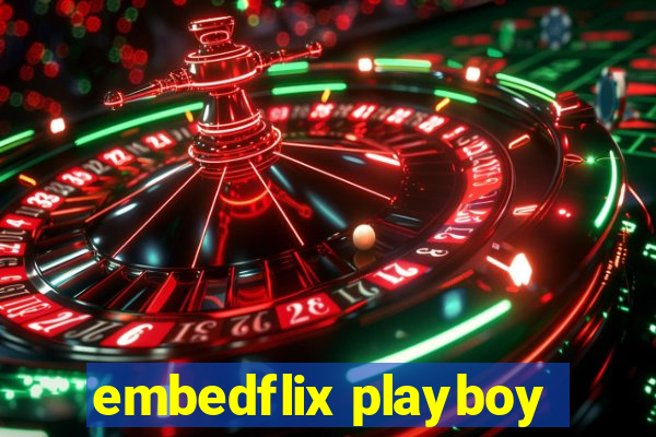 embedflix playboy