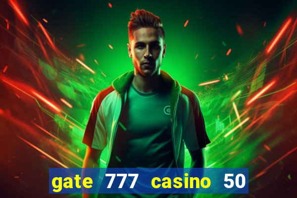 gate 777 casino 50 free spins