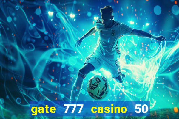 gate 777 casino 50 free spins