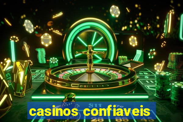 casinos confiaveis