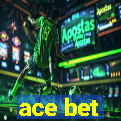 ace bet