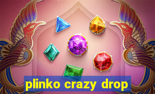 plinko crazy drop