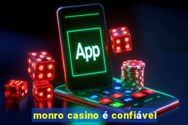 monro casino é confiável