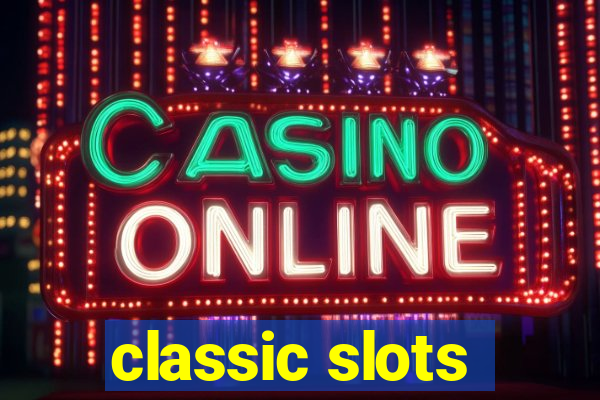 classic slots