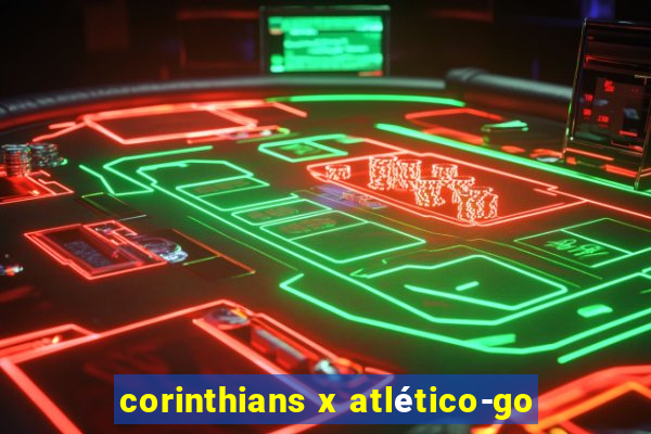 corinthians x atlético-go