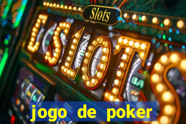 jogo de poker valendo dinheiro