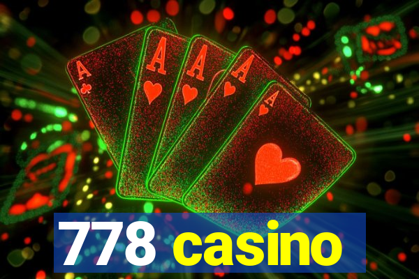 778 casino