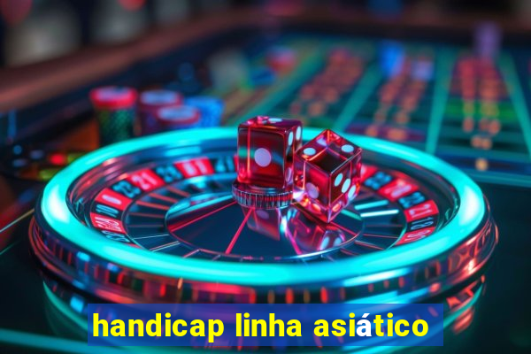 handicap linha asiático