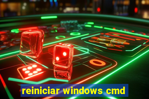 reiniciar windows cmd