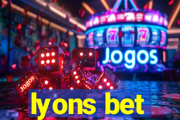 lyons bet