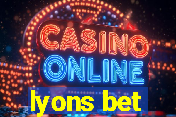 lyons bet