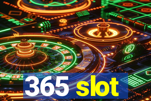 365 slot