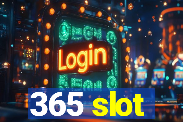 365 slot