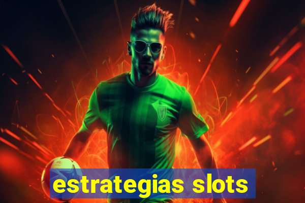 estrategias slots