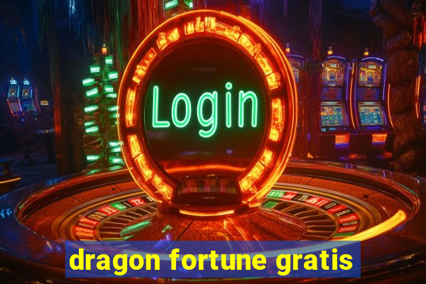 dragon fortune gratis