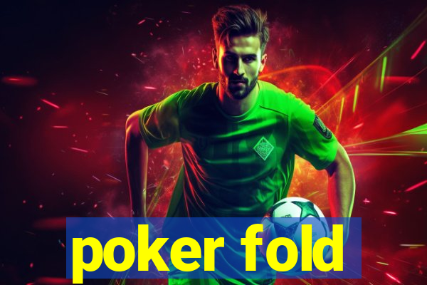 poker fold