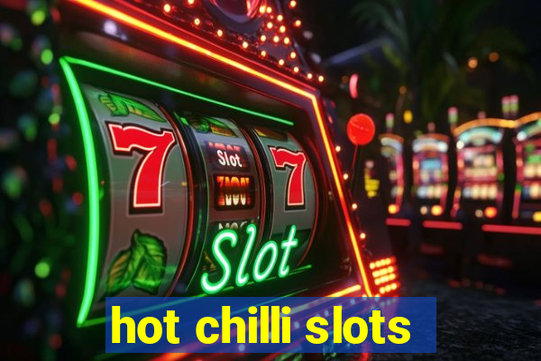 hot chilli slots