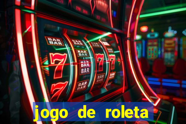 jogo de roleta online gratis