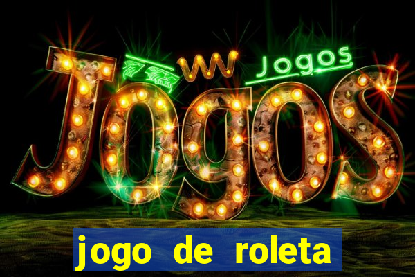 jogo de roleta online gratis