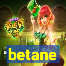 betane