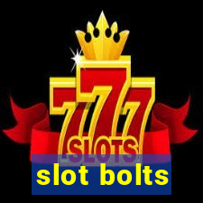 slot bolts