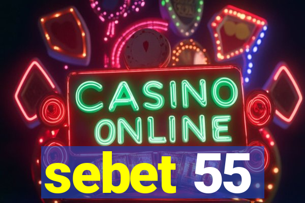 sebet 55