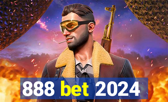 888 bet 2024