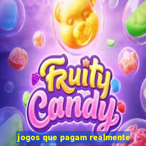 jogos que pagam realmente