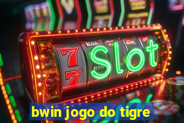 bwin jogo do tigre