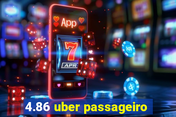 4.86 uber passageiro