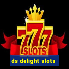 ds delight slots