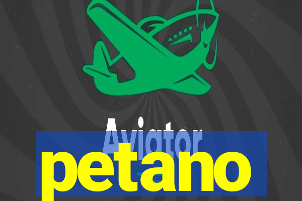 petano