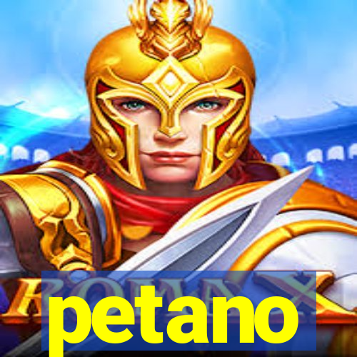 petano