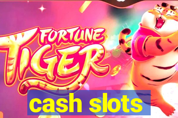 cash slots