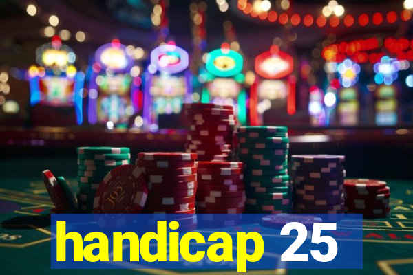 handicap 25