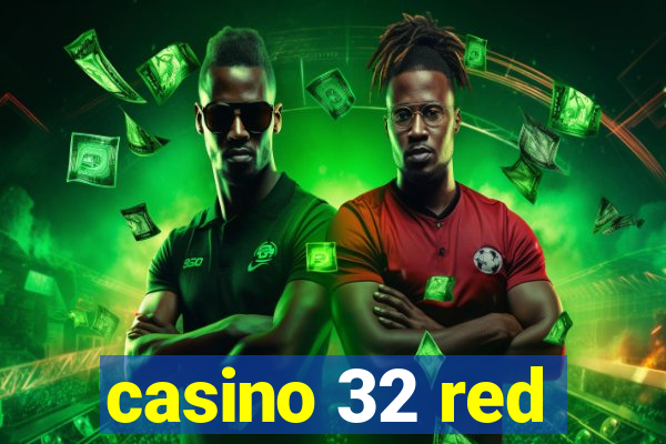 casino 32 red