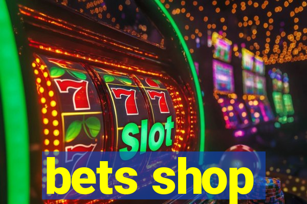 bets shop