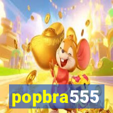 popbra555