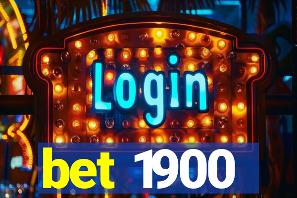 bet 1900