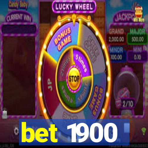 bet 1900