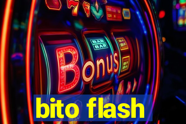 bito flash