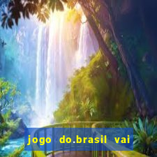 jogo do.brasil vai passar aonde